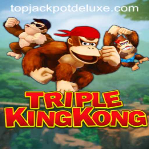 TripleKingKong: The Ultimate JackpotDeluxe Experience